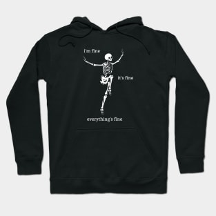 Sassy Skeleton: "I'm Fine" Hoodie